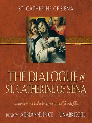 cover image of The Dialogue of St. Catherine of Siena